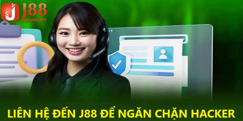 Liên hệ đến chuyên viên của J88 để tạo môi trường cá cược sạch