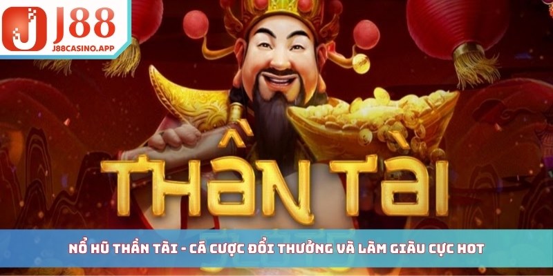 nổ hũ thần tài j88