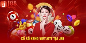 Xổ Số Keno J88 - Trò Chơi Giải Trí Làm Giàu Nhanh Chóng